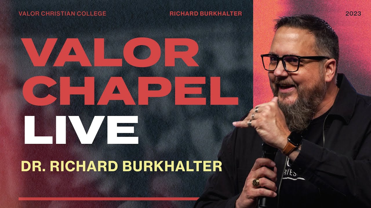 Professor Dr. Richard Burkhalter at Valor Chapel LIVE